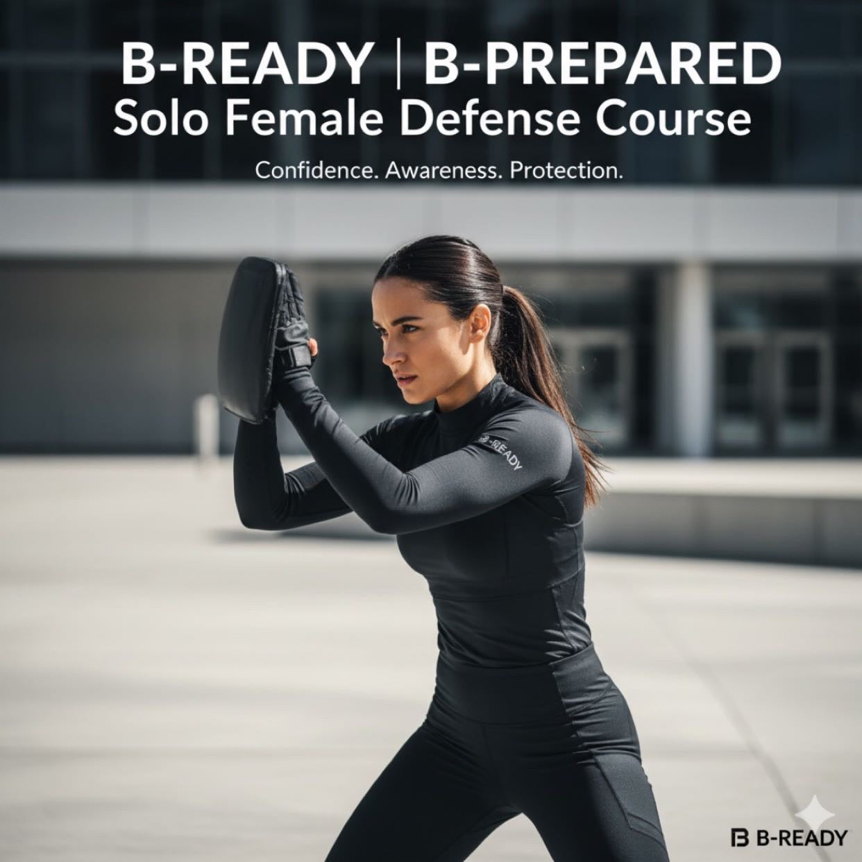 B-READY | B-PREPARED Solo Female Defense Course