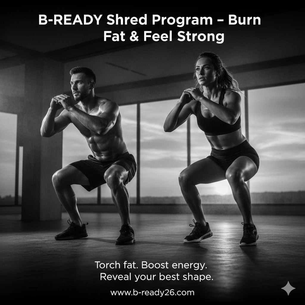 B-READY Shred Program – Burn Fat & Feel Strong 2026