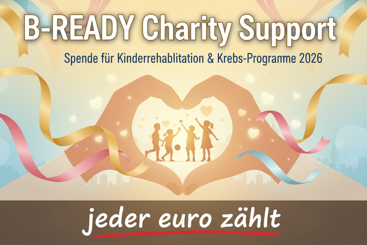 B-READY Charity Support — Spende für Kinderrehabilitation & Krebs-Programme 2026 jeder euro zählt 